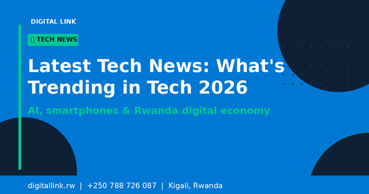 LATEST TECH NEWS: WHAT'S TRENDING IN TECHNOLOGY RIGHT NOW
